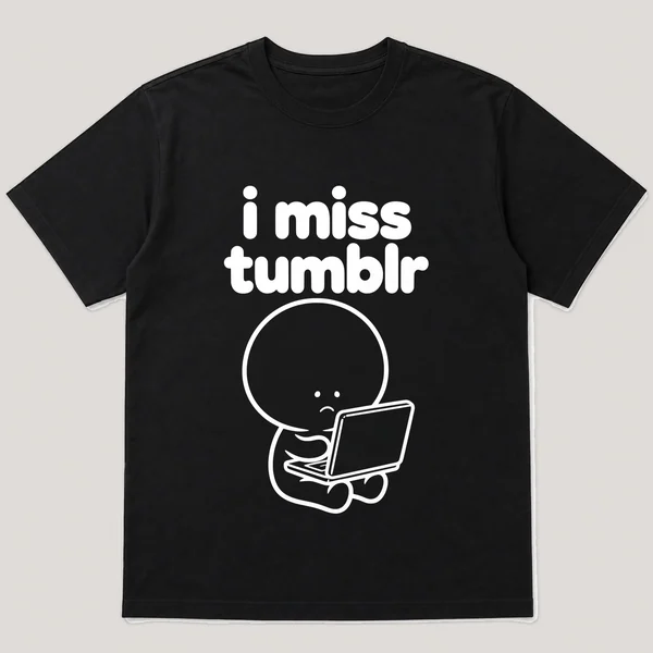 i miss tumblr on a black tee, front view