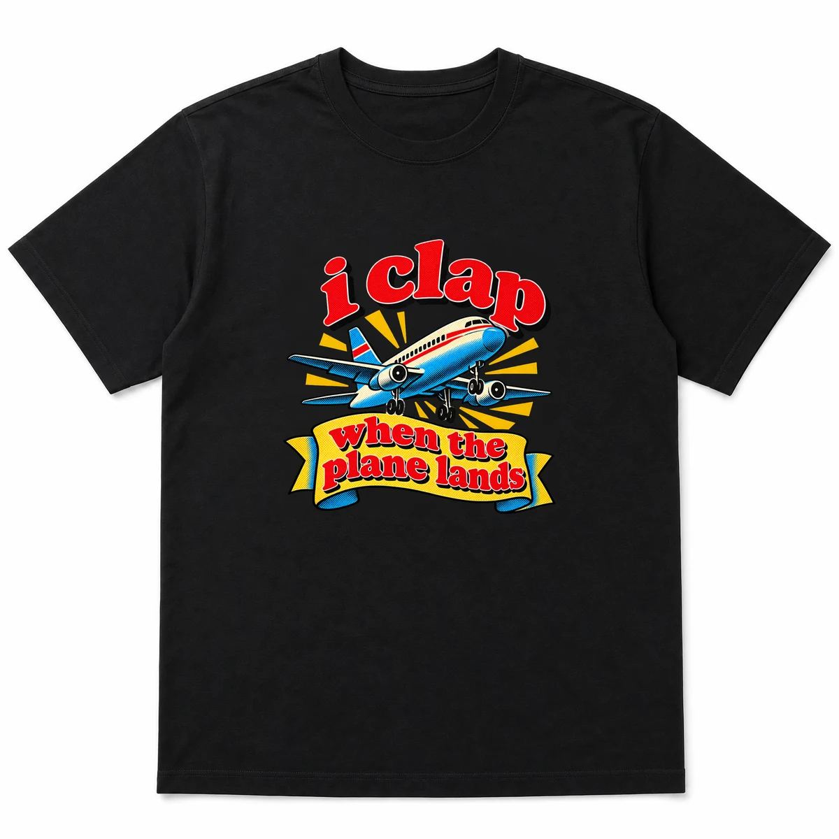 flat lay mockup of a heavyweight tee in black and white, front view, with the printed line i clap when the plane lands across the chest