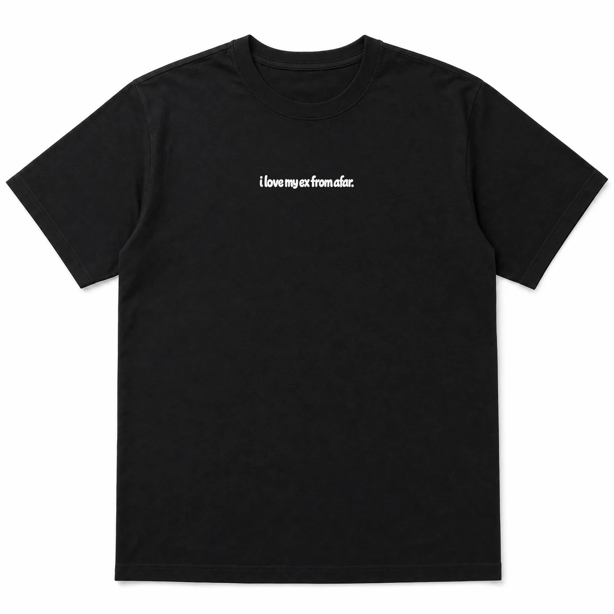 flat lay mockup of a heavyweight tee in black and white, front view, with the printed line i love my ex from afar across the chest