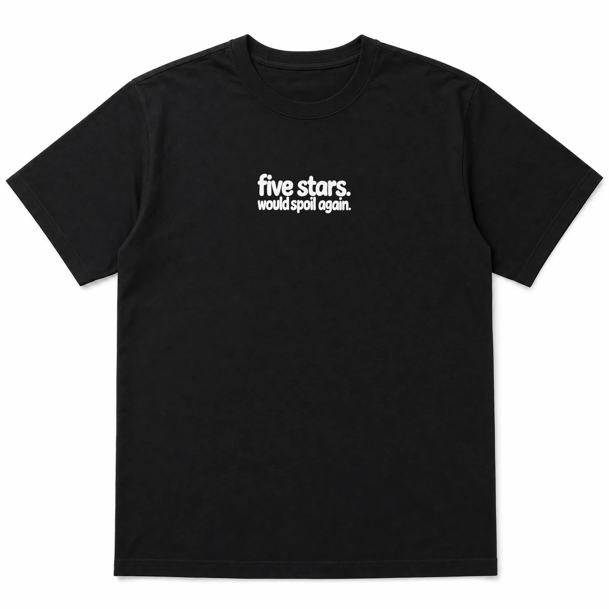 flat lay mockup of a heavyweight tee in black and white, front view, with the printed line five stars. would spoil again across the chest